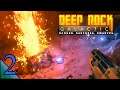 Deep Rock Galactic Showcase 2:  Maybe We Dug Too Deep This Time?  I Hope It Holds Up In Here!
