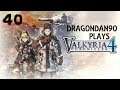DragonDan90 Plays Valkyria Chronicles 4 [Gameplay Walkthrough] (Part 40)
