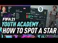 FIFA 21 YOUTH ACADEMY: HOW TO SPOT A STAR