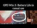 GPD Win 3 : Battery Life in Casual Use