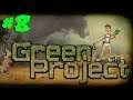 Green Project #8 первое железо