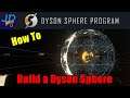 How to build a Dyson Sphere π€ Dyson Sphere Program π€ Tutorial, New Player Guide How To