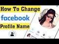 How To Change Facebook Profile Name in Facebook Account 2020