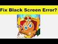 How to Fix Cookie Run App Black Screen Error Problem in Android & Ios | 100% Solution