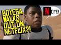 John Boyega WALKS OUT on Netflix!