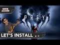 Let's Install - Prey [Xbox Series X]