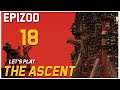 Let's Play The Ascent - Epizod 18
