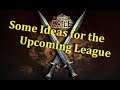POE Some Ideas for the Upcoming League