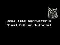 Real Time Corrupter - Blast Editor Tutorial