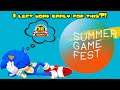 Summer Games Festival but its the parts I care about