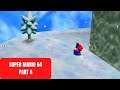 Super Mario 64 |Part 4| COOL COOL MOUNTAIN!!!