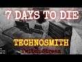TECHNOSMITH  |  7 DAYS TO DIE  |  Let's Play  |  Unit 9 Lesson 6, part 1