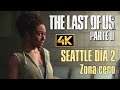 The Last of Us Parte II - Seattle Día 2 (Abby): Zona cero [GUÍA 4K en SUPERVIVIENTE]