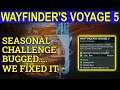 Wayfinder's Voyage V Bugged- How To Fix It (Destiny 2 Season Of The Lost)