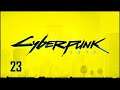 #23 Cyberpunk 2077 / サイバーパンク 2077 【実況プレイ】