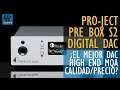 Analisis Pro-Ject Pre Box S2 Digital DAC ¿El mejor DAC MQA High End Calidad/Precio?