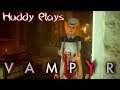 BLACKMAIL IN WHITECHAPEL| Let's Play| Vampyr| Part 8| Blind| PS4