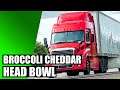 Broccoli Cheddar Head Bowl // American Truck Simulator