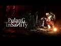 DARK AND FOREBODING! Pulang: Insanity (Part 1)