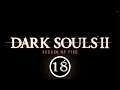 Dark Souls 2 SOFS : Seeker of Fire Part 18 Live