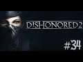 Dishonored 2 [#34] - Уныние и разруха