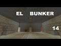 El Bunker Ep. 14 - BUNKER LISTO... Bueno casi