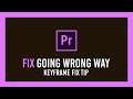 Fix Premiere Ignoring Keyframes | Reverse for no reason?