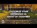 GHOST OF TSUSHIMA | CUSTOMIZATION OVERVIEW | JULY 17 2020 | HACK AND SLASH | ADVENTURE | PS4