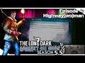 THE LONG DARK — Against All Odds 4 [S5.5] | "Steadfast Ranger" Gameplay - Highway(wo)man