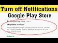 How To Disable / Turn Off Google Playstore Notifications Android 2020