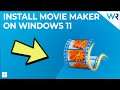 How to install Windows Movie Maker on Windows 11 in 2023