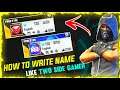 HOW TO WRITE NAME LIKE TWO SIDE GAMER | SPACE IN NAME | TSG | DIFFERENT NAME