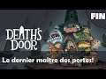Le dernier maitre des portes ! | Death Door - Let's play FR #FIN