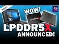 LPDDR5X Memory Announced - How FAST IS IT!??