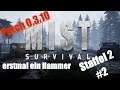 Mist Survival (deutsch) S2F2: erstmal ein Hammer