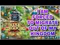 My Saddest Day in Rise of Kingdoms | Forced Migration