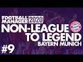 Non-League to Legend FM20 | BAYERN MUNICH | Part 9 | SEASON FINALE | Football Manager 2020
