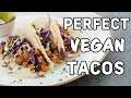 The Perfect VEGAN Tacos! - Kitchen Basics