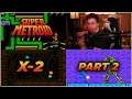 Super Metroid: X-2 | Part 2