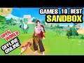 Top 10 Best SANDBOX OPEN WORLD SANDBOX GAMES for Android & iOS FREE TO EXPLORE YOUR CREATIVITY