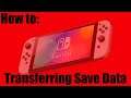 Transferring Save Data Between 2 Switches Manually - Let's How