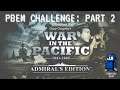 War in the Pacific: AE - PBEM Challenge! Part 2 | A Day That Shall Live in Infamy