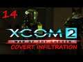 XCOM 2 - WOTC - Covert Infiltration/Legend Difficult - Part 14 - Operation Death Dragon