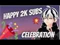 2K SUBS CELEBRATION! and PLAY!