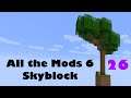 All the Mods 6: Skyblock - EP 26 [Old / Outdated Pedestals Content]