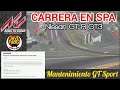 Assetto Corsa - Carrera en Spa Francorchamps GT3 -- Jueves 31 Actualización 1.47 GT Sport