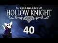 Blight Plays - Hollow Knight - 40 - The Handsy Diddler Gets What's Coming To Him