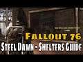 Fallout 76 - Steel Dawn Shelter Guide