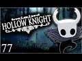 Hollow Knight - Ep. 77: Radiance