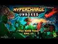 HyperCharge Unboxed / MP / "Toy KillN Time"